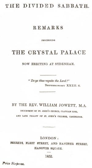 [Gutenberg 62203] • The Divided Sabbath / remarks concerning the Crystal Palace now erecting at Sydenham